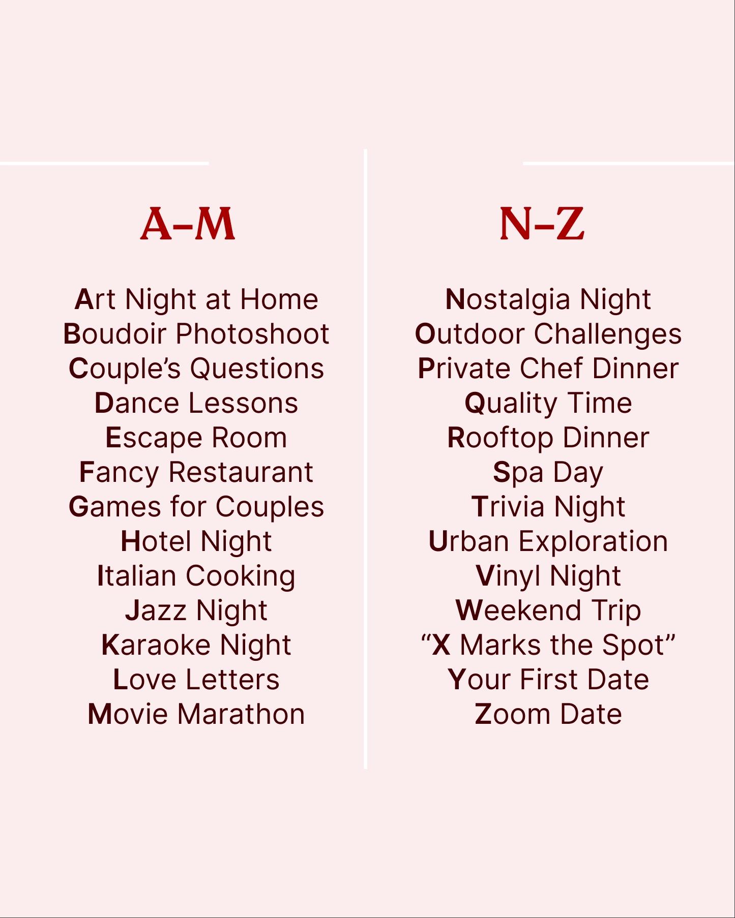 A list of date ideas starting with each alphabet letter.